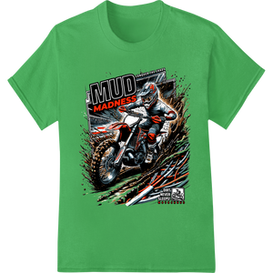 Premium quality durable print transfers on Mud Madness: Rev Up Your Style with Motocross Mayhem