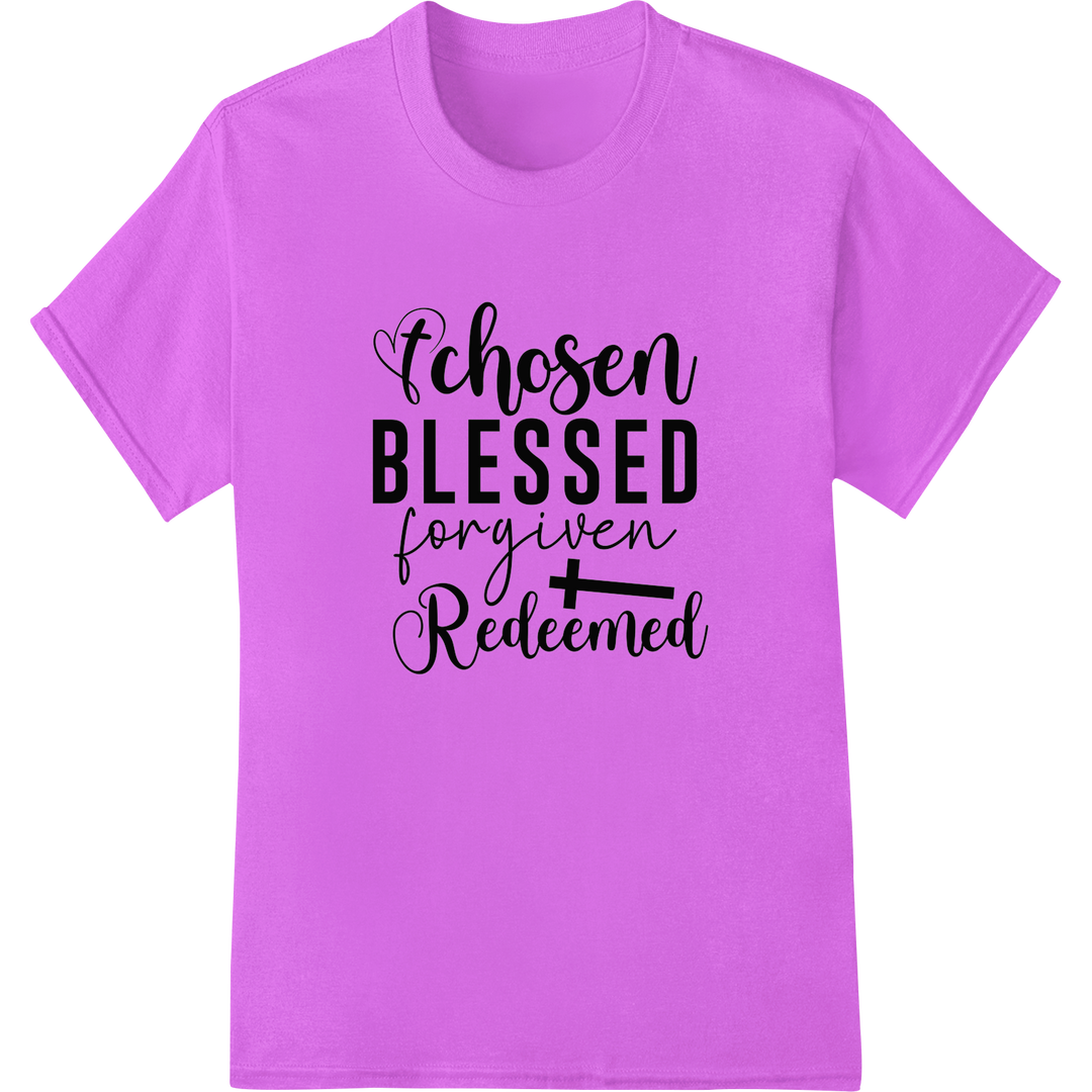 Chosen Blessed Forgiven Redeemed - Inspirational DTF Print on purple shirt - SUPERDTF-DTF Prints-DTF Transfers-Custom DTF Prints