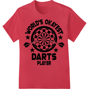 World's Okayest Darts Player | Funny Dartboard Design made with premium high-quality t-shirt printing