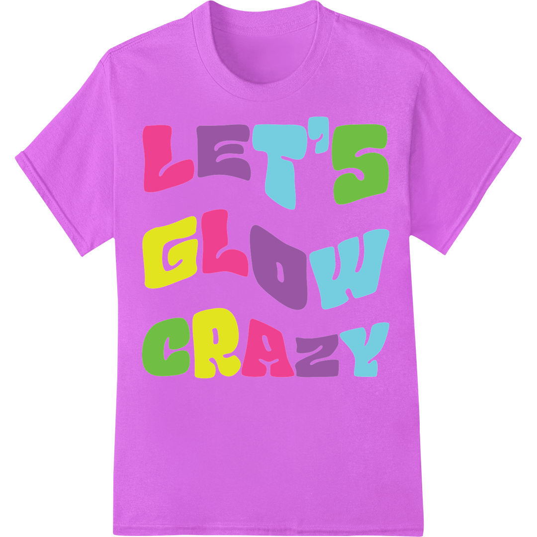 Let's Glow Crazy: Totally Rad 80s Vibes DTF Print Heat Transfer on purple shirt - SUPERDTF-DTF Prints-DTF Transfers-Custom DTF Prints