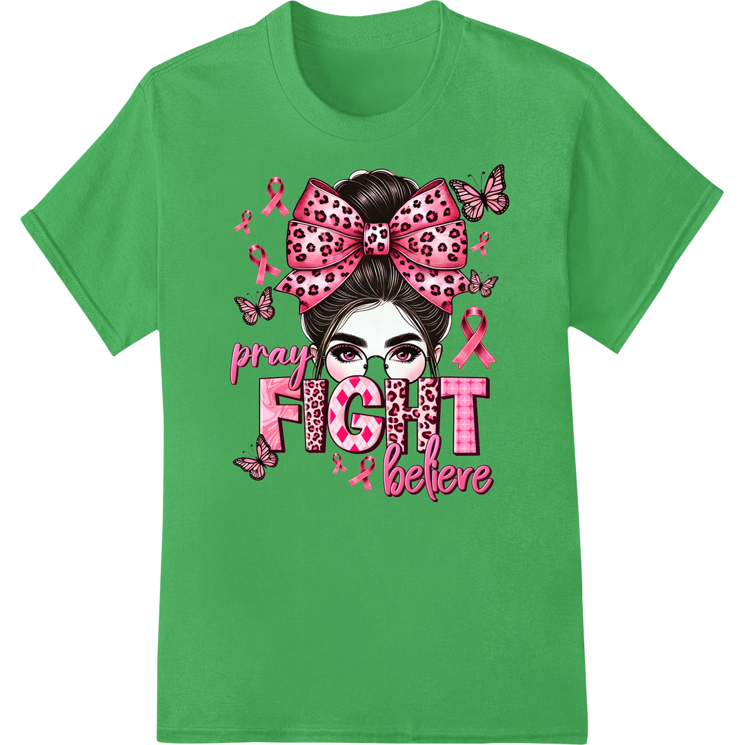 Fierce 'Pray Fight Believe' Breast Cancer Awareness DTF Print on green shirt - SUPERDTF-DTF Prints-DTF Transfers-Custom DTF Prints