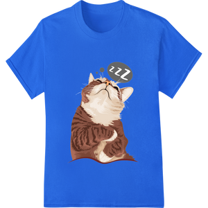 Sleepy Cat Dreaming of Restful Zs - Cute Feline Nap Time showcasing advanced durable print transfers technology