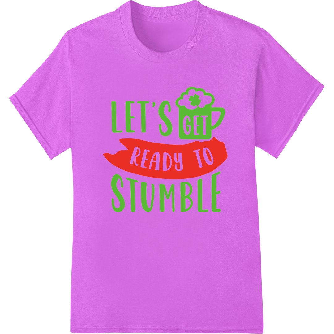 Let's Get Ready to Stumble - Hilarious Irish DTF Print on purple shirt - SUPERDTF-DTF Prints-DTF Transfers-Custom DTF Prints