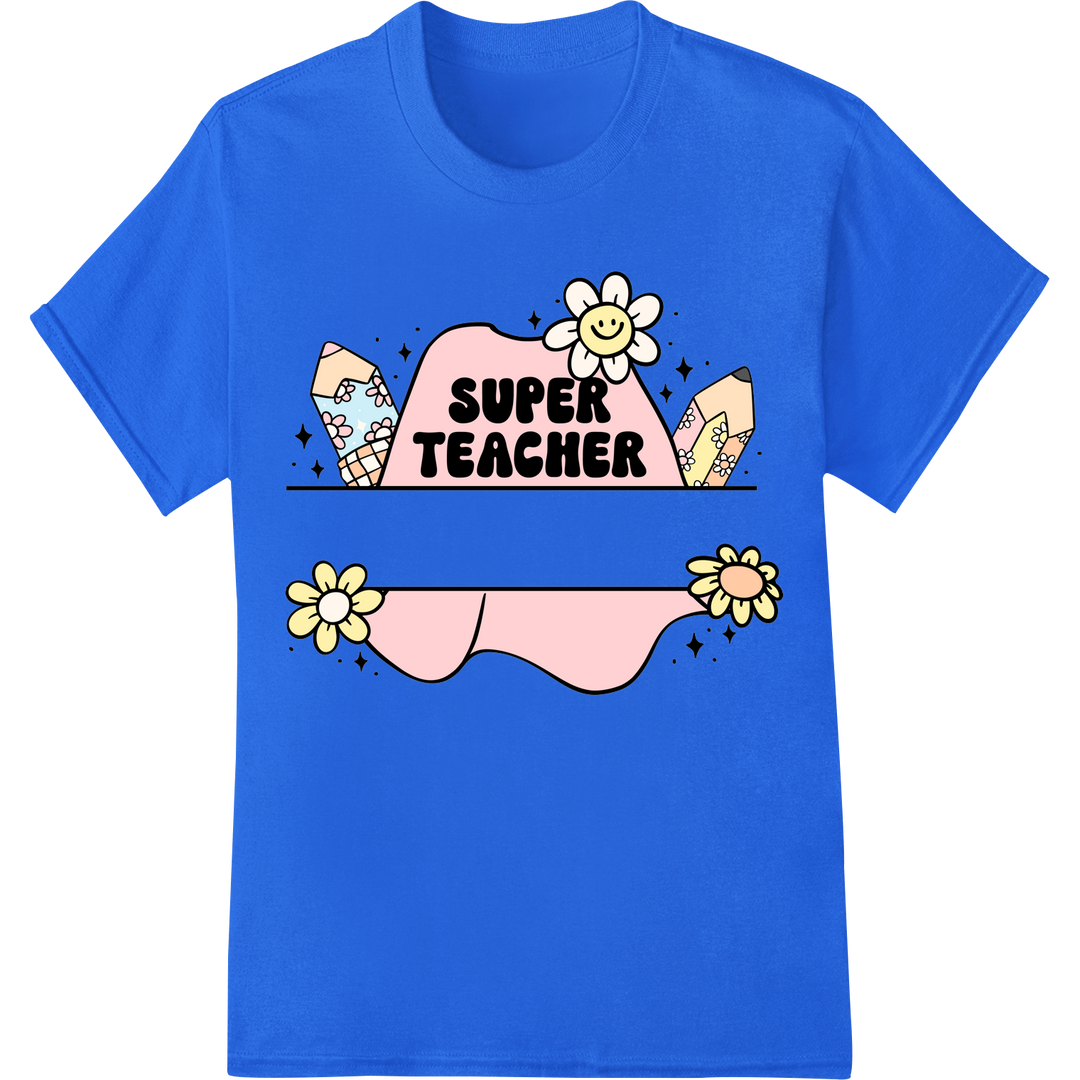 Super Teacher DTF Print Heat Transfer - Fun & Whimsical on blue shirt - SUPERDTF-DTF Prints-DTF Transfers-Custom DTF Prints