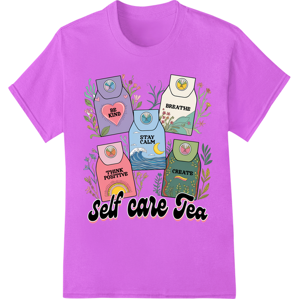 Uplifting 'Self Care Tea' DTF Print Transfer | Motivate in Style on purple shirt - SUPERDTF-DTF Prints-DTF Transfers-Custom DTF Prints