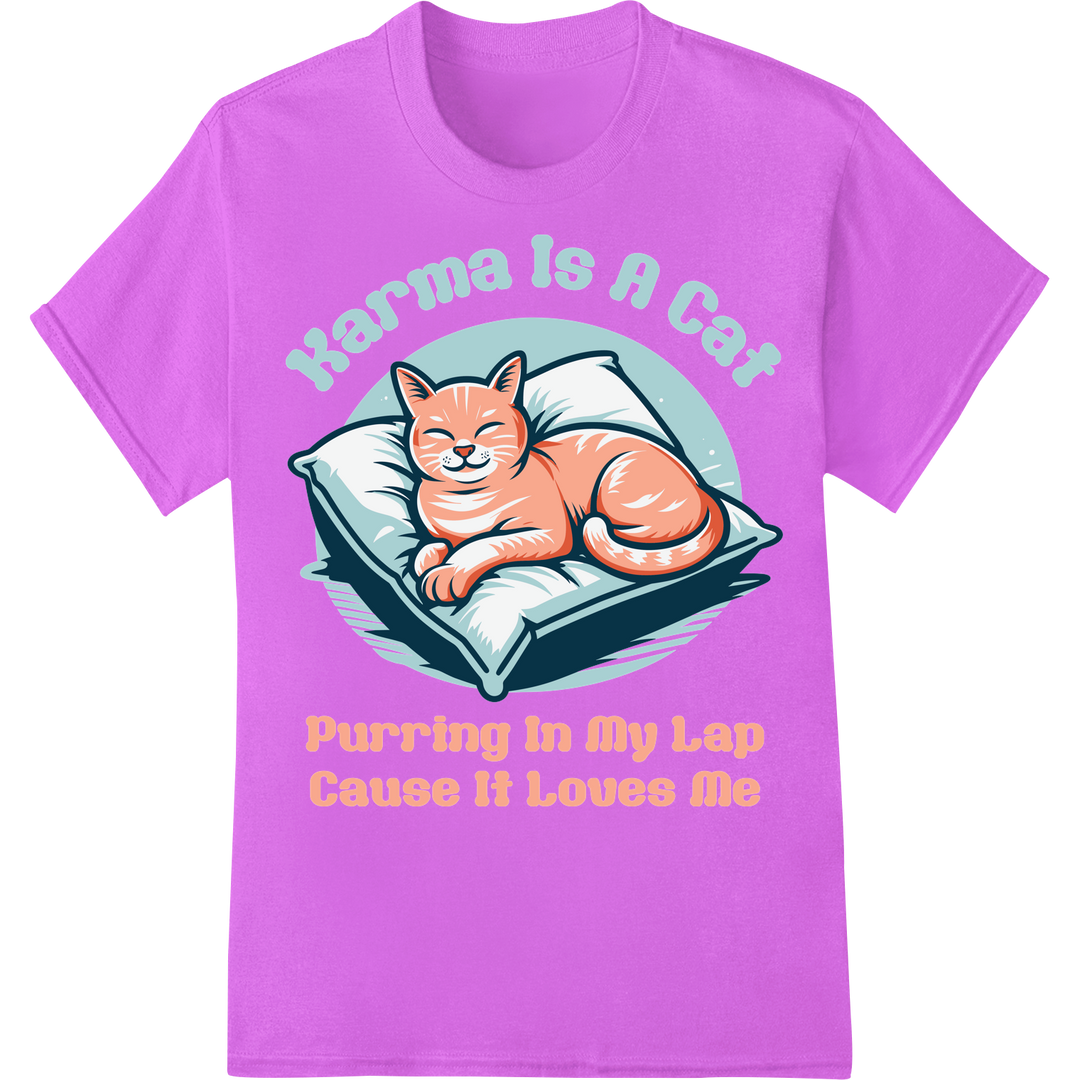 Adorable Cat Karma Funny Quote Animal Lover DTF Print on purple shirt - SUPERDTF-DTF Prints-DTF Transfers-Custom DTF Prints