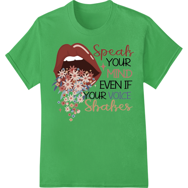 Speak Your Mind Women's Day DTF Print Heat Transfer on green shirt - SUPERDTF-DTF Prints-DTF Transfers-Custom DTF Prints