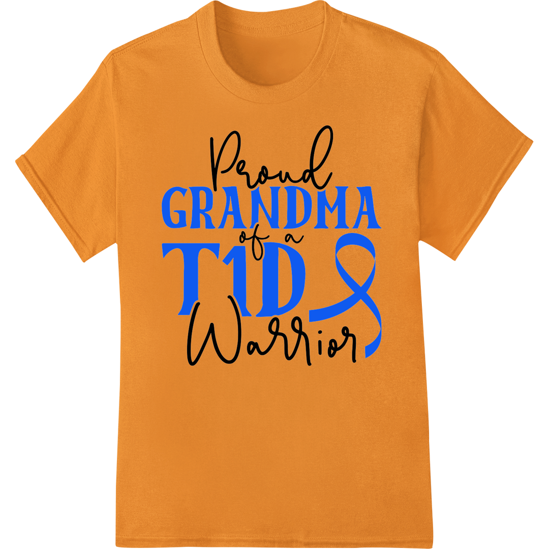 Proud Grandma of a T1D Warrior | Diabetes Awareness on orange shirt - SUPERDTF-DTF Prints-DTF Transfers-Custom DTF Prints