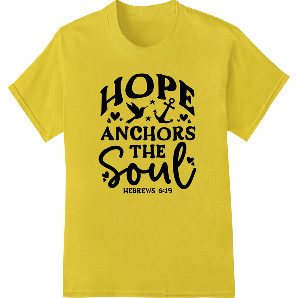 Anchor Your Soul: Inspiring Faith DTF Print Heat Transfer enhanced with professional direct to film printing