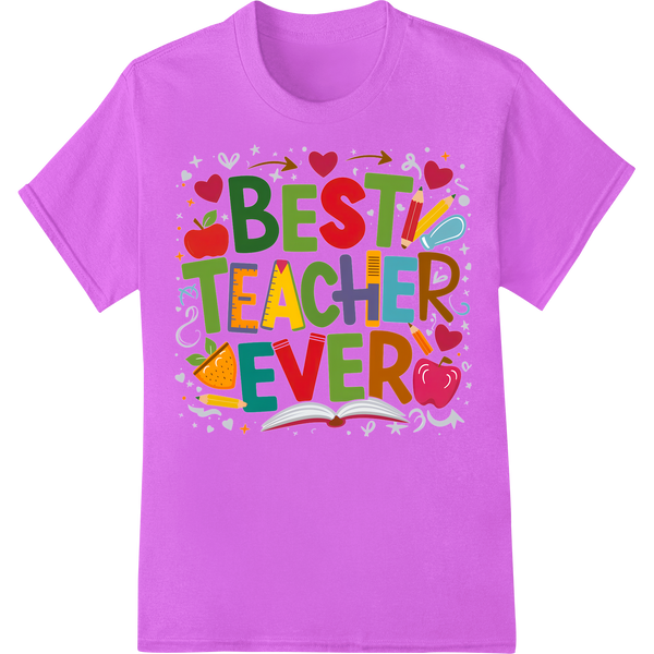 Vibrant 'Best Teacher Ever' DTF Print Heat Transfer Design on purple shirt - SUPERDTF-DTF Prints-DTF Transfers-Custom DTF Prints