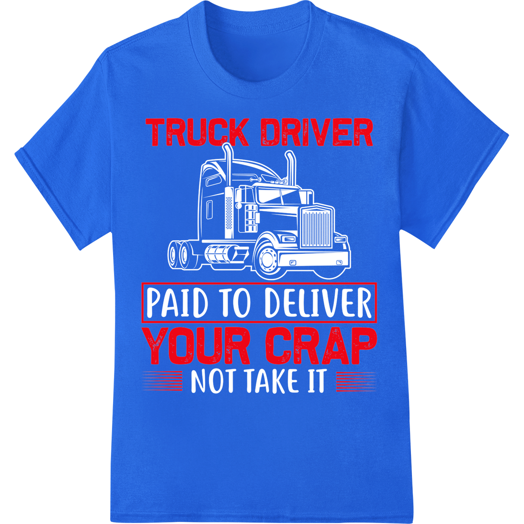 Trucker Pride: Bold DTF Print Celebrates Tough Profession on blue shirt - SUPERDTF-DTF Prints-DTF Transfers-Custom DTF Prints