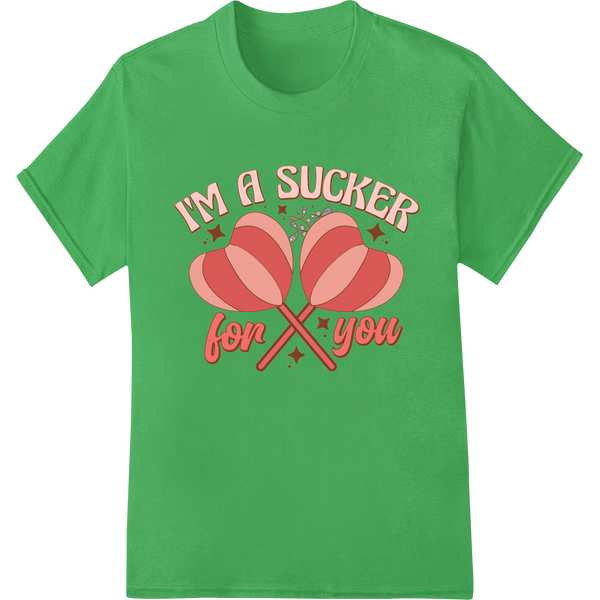 I'm a Sucker for You: Groovy Valentine's Day DTF Print on green shirt - SUPERDTF-DTF Prints-DTF Transfers-Custom DTF Prints