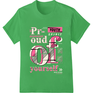 Empower Your Youth: Bold Motivational DTF Heat Transfer enhanced with professional DTF print shop