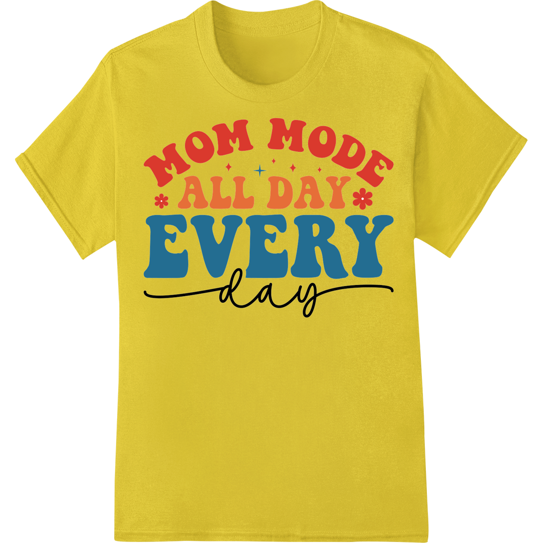 Retro 'MOM MODE ALL DAY EVERY day' DTF Print Heat Transfer on yellow shirt - SUPERDTF-DTF Prints-DTF Transfers-Custom DTF Prints