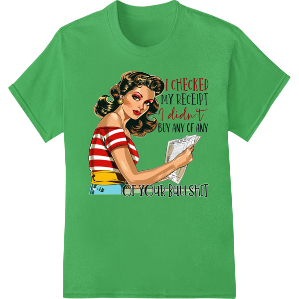 Sassy 50s Housewife 'Checked My Receipt' DTF Print Transfer on green shirt - SUPERDTF-DTF Prints-DTF Transfers-Custom DTF Prints