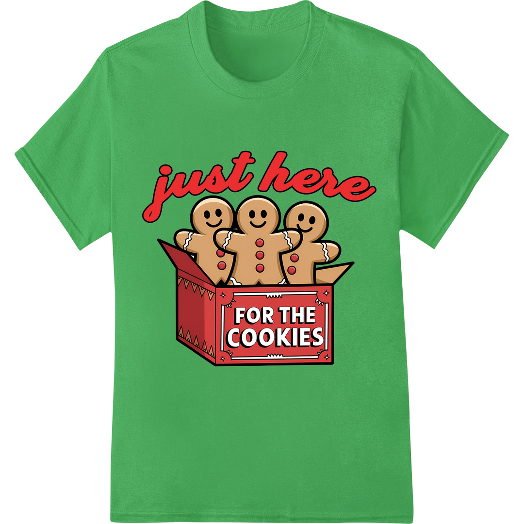 Festive Gingerbread 'Just Here for the Cookies' DTF Print on green shirt - SUPERDTF-DTF Prints-DTF Transfers-Custom DTF Prints