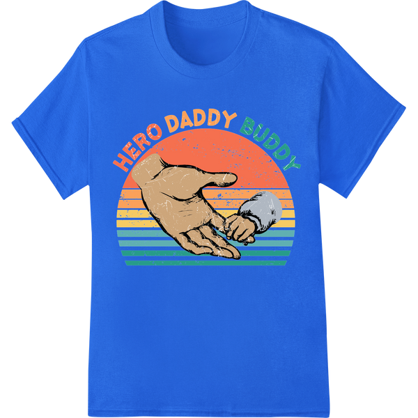 Retro Hero Daddy Buddy Father's Day DTF Print Transfer on blue shirt - SUPERDTF-DTF Prints-DTF Transfers-Custom DTF Prints