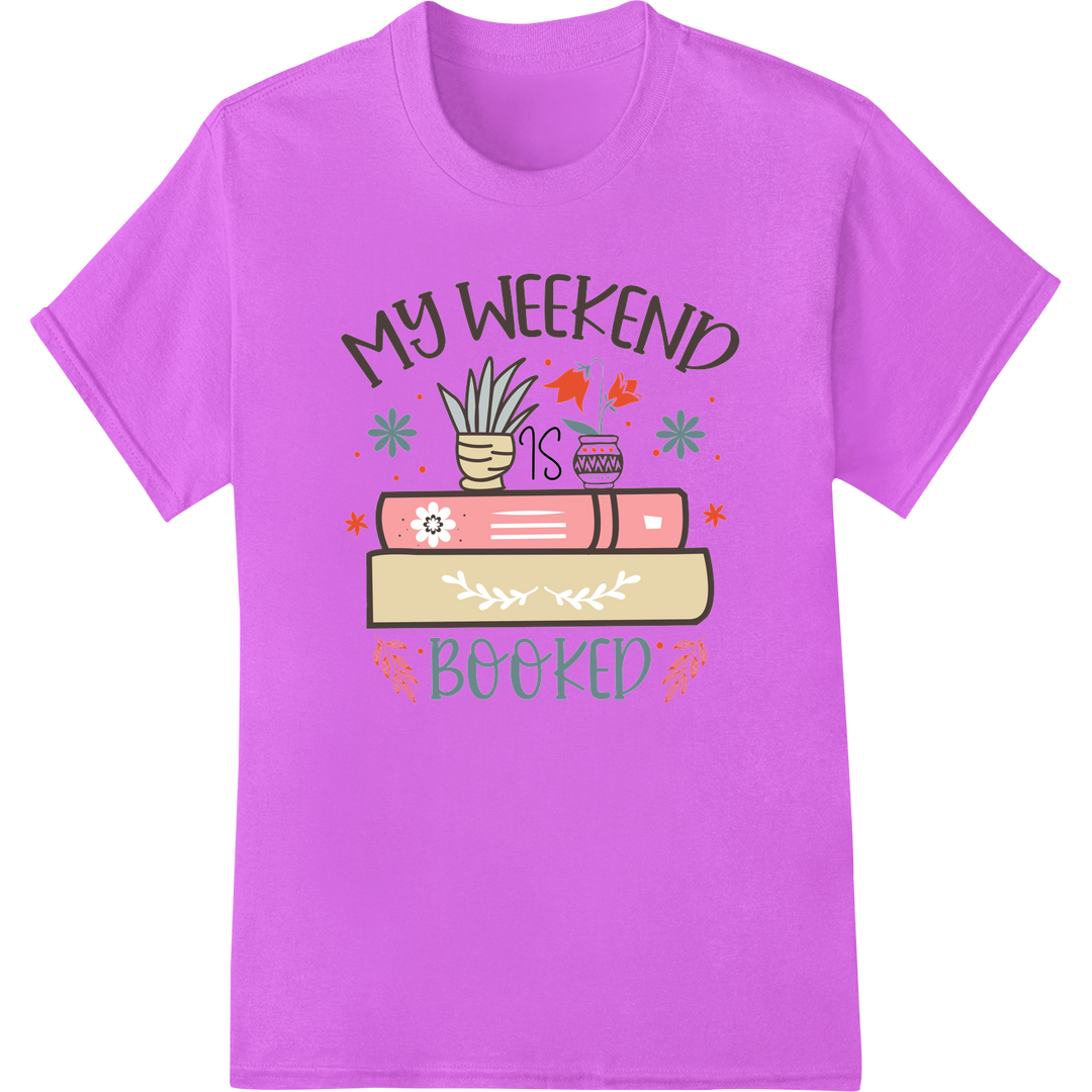 Cozy 'My Weekend is Booked' DTF Print Heat Transfer | Reading on purple shirt - SUPERDTF-DTF Prints-DTF Transfers-Custom DTF Prints