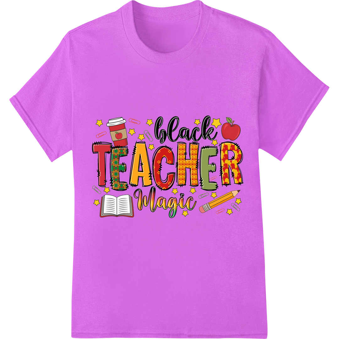 Black Teacher Magic: Celebrate Diversity in Education on purple shirt - SUPERDTF-DTF Prints-DTF Transfers-Custom DTF Prints