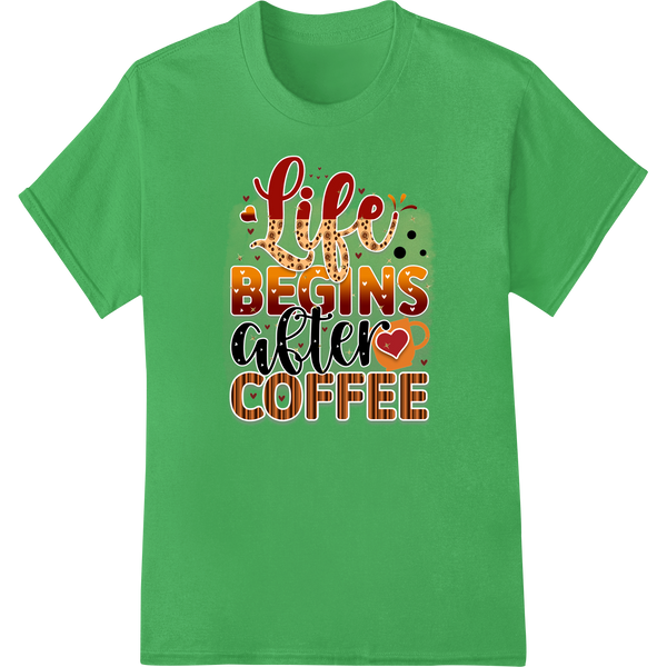 Colorful digital graphic with the phrase 'Life Begins After Coffee' in a pop art style design, ideal for DTF printing.