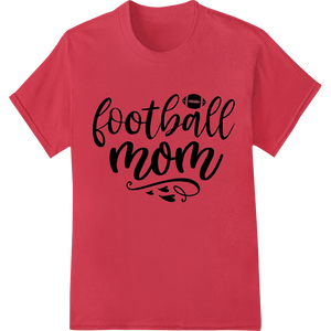 Personalized DTF printing service design for Proud Football Mom | Minimalist Typography DTF Print