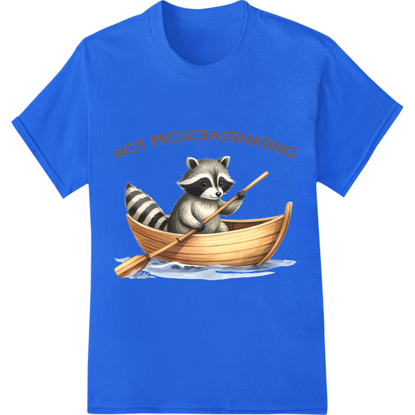 Witty 'Not Proscrastinating' Raccoon DTF Print | Funny Pun on blue shirt - SUPERDTF-DTF Prints-DTF Transfers-Custom DTF Prints