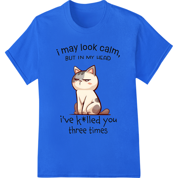 Sarcastic Cat: Killer Thoughts Funny DTF Heat Transfer Print on blue shirt - SUPERDTF-DTF Prints-DTF Transfers-Custom DTF Prints