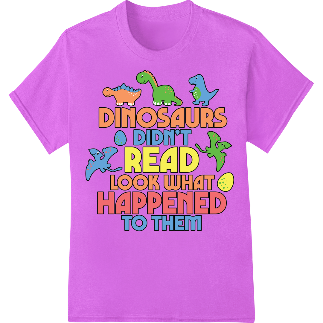 Witty 'Dinosaurs Didn't Read' DTF Print for Custom Apparel on purple shirt - SUPERDTF-DTF Prints-DTF Transfers-Custom DTF Prints