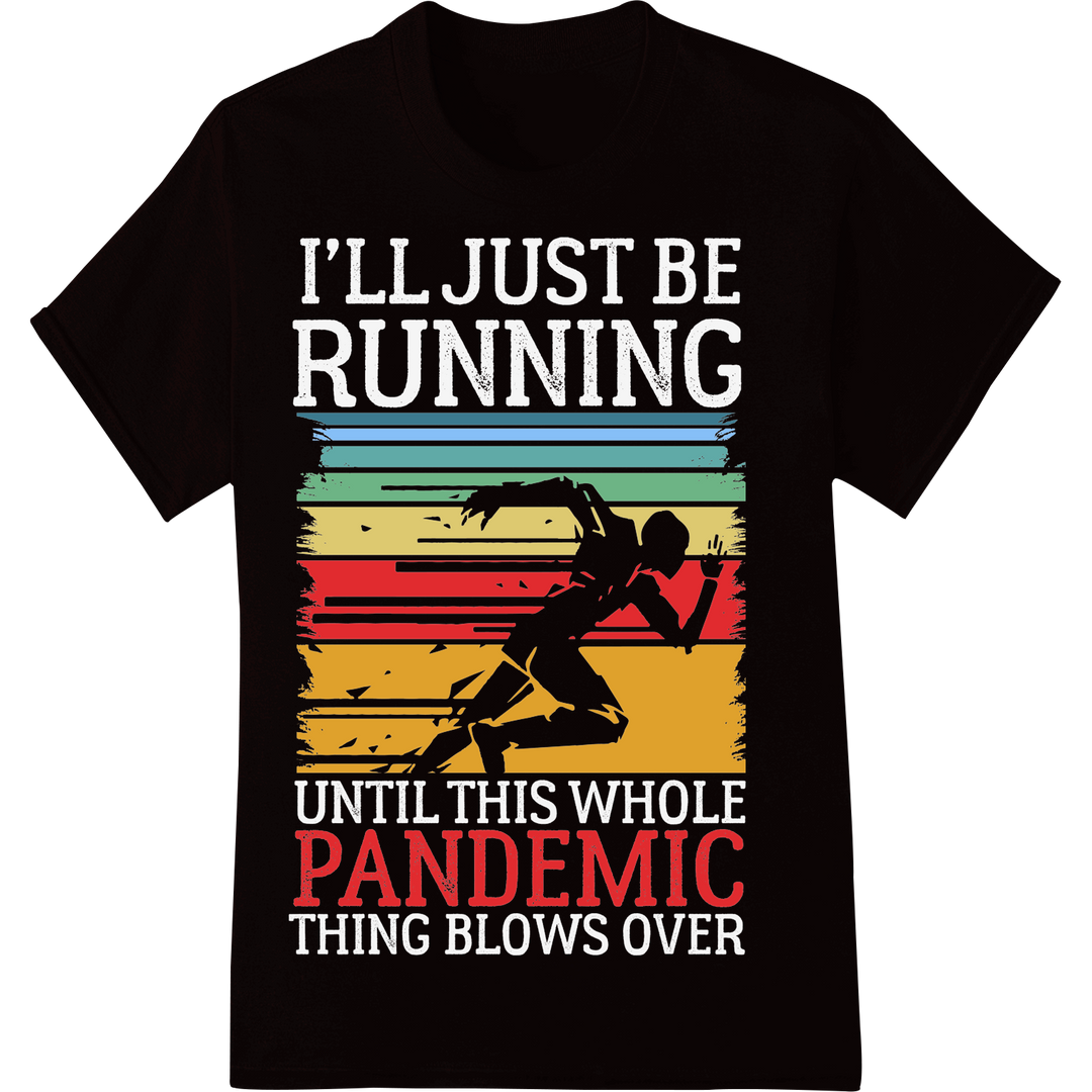 Running Through the Pandemic | DTF Print Heat Transfer on black shirt - SUPERDTF-DTF Prints-DTF Transfers-Custom DTF Prints