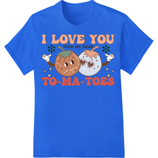 Adorable 'I Love You To-Ma-Toes' Valentine's Day DTF Print on blue shirt - SUPERDTF-DTF Prints-DTF Transfers-Custom DTF Prints