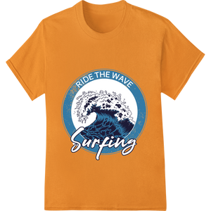 Ride the Wave: Embrace the Thrill of Surfing featuring professional customized apparel