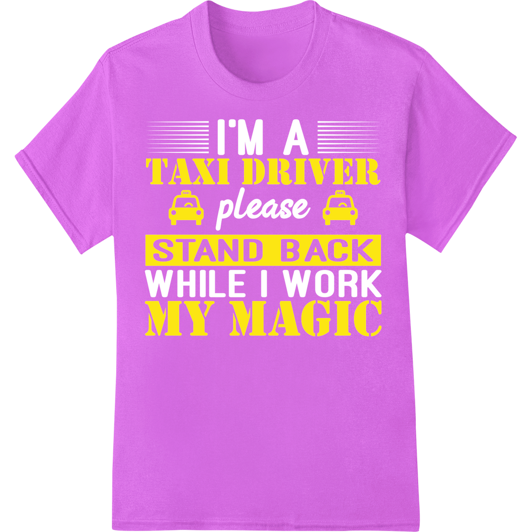 Stand Back My Magic - Taxi Driver Inspired DTF Print on purple shirt - SUPERDTF-DTF Prints-DTF Transfers-Custom DTF Prints