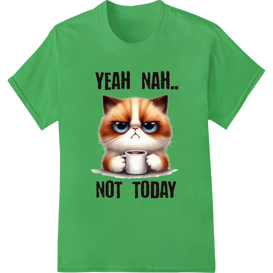 Hilarious 'Not Today Cat' DTF Print Transfer | Funny Meme on green shirt - SUPERDTF-DTF Prints-DTF Transfers-Custom DTF Prints