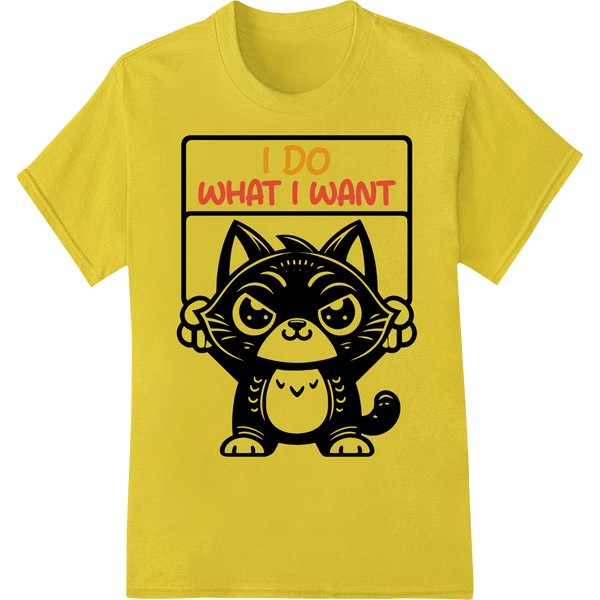 Sassy Cat Says "I DO WHAT I WANT" Funny Animal DTF Print on yellow shirt - SUPERDTF-DTF Prints-DTF Transfers-Custom DTF Prints