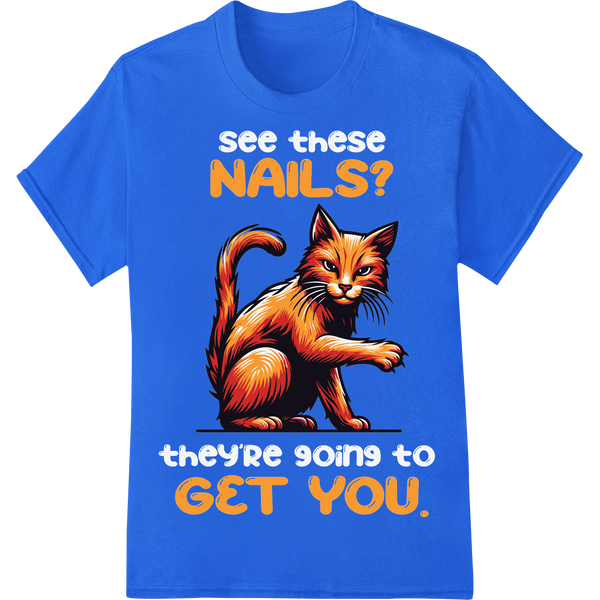 Hilarious 'Nails? Get You' Cat Pun DTF Print Heat Transfer on blue shirt - SUPERDTF-DTF Prints-DTF Transfers-Custom DTF Prints