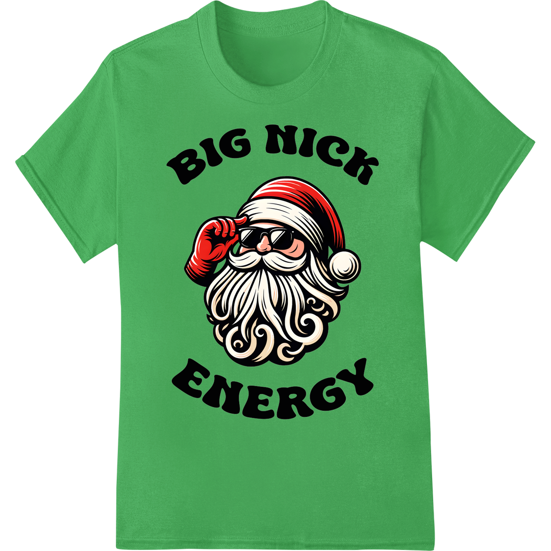 Big Nick Energy: Hilarious Santa DTF Print Heat Transfer on green shirt - SUPERDTF-DTF Prints-DTF Transfers-Custom DTF Prints