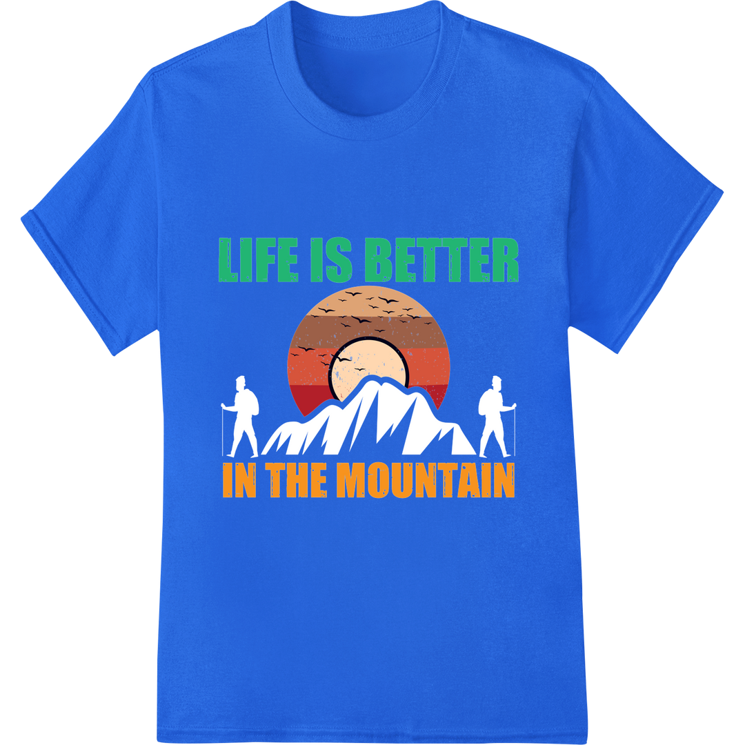 Embrace Adventure: Life is Better in the Mountain DTF Print on blue shirt - SUPERDTF-DTF Prints-DTF Transfers-Custom DTF Prints