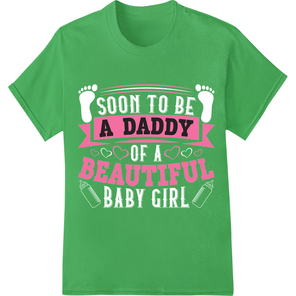 Witty 'A Daddy Beautiful' Father's Day DTF Print Transfer on green shirt - SUPERDTF-DTF Prints-DTF Transfers-Custom DTF Prints