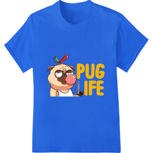 Custom vibrant DTF prints design - Embrace the Adorable 'Pug Life' with this Witty Design!