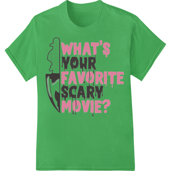 Unique custom apparel for What's Your Favorite Scary Movie? Halloween Horror DTF Print