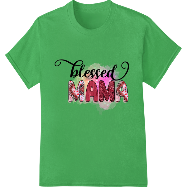 Blessed Mama: Celebrate Motherhood with Stylish DTF Print on green shirt - SUPERDTF-DTF Prints-DTF Transfers-Custom DTF Prints