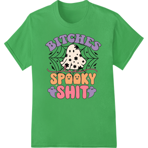 Spooky Bitches Halloween DTF Print Heat Transfer showcasing advanced digital printing technology