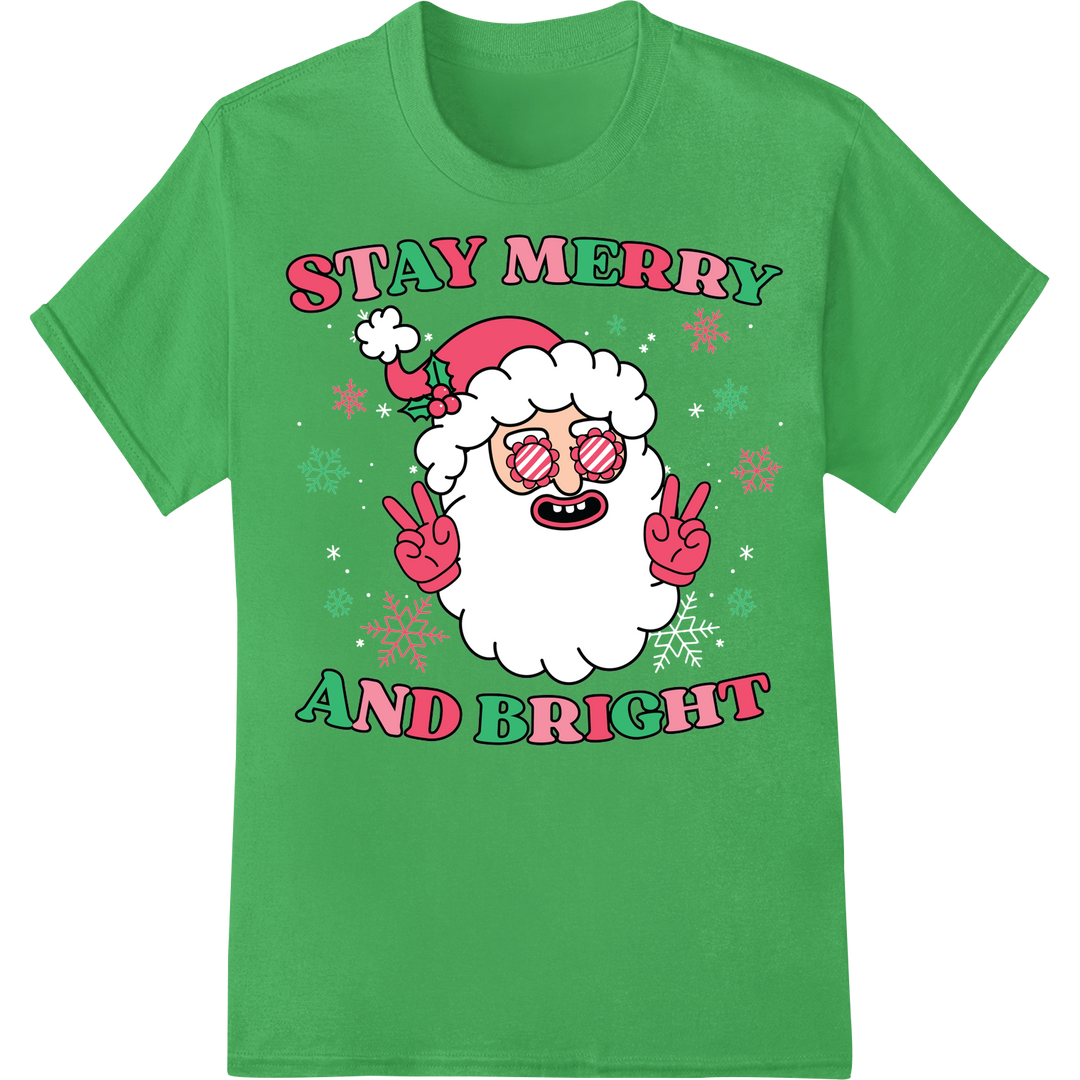 Jolly Santa 'Stay Merry and Bright' Christmas DTF Heat Transfer on green shirt - SUPERDTF-DTF Prints-DTF Transfers-Custom DTF Prints