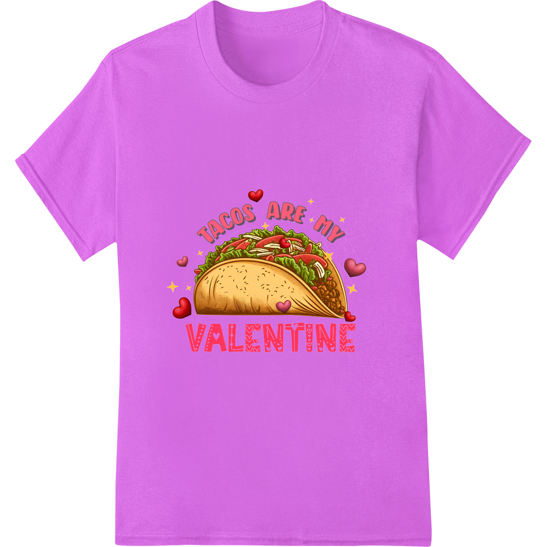 Tacos Are My Valentine: Hilarious DTF Print Heat Transfer on purple shirt - SUPERDTF-DTF Prints-DTF Transfers-Custom DTF Prints