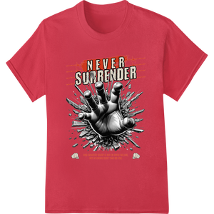 Innovative personalized clothing design on Never Surrender: Bold B&W Fist DTF Print | Motivational