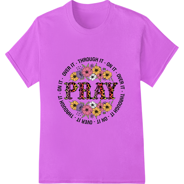 Unique digital printing for Floral Inspiration: Pray Through It DTF Print Transfer