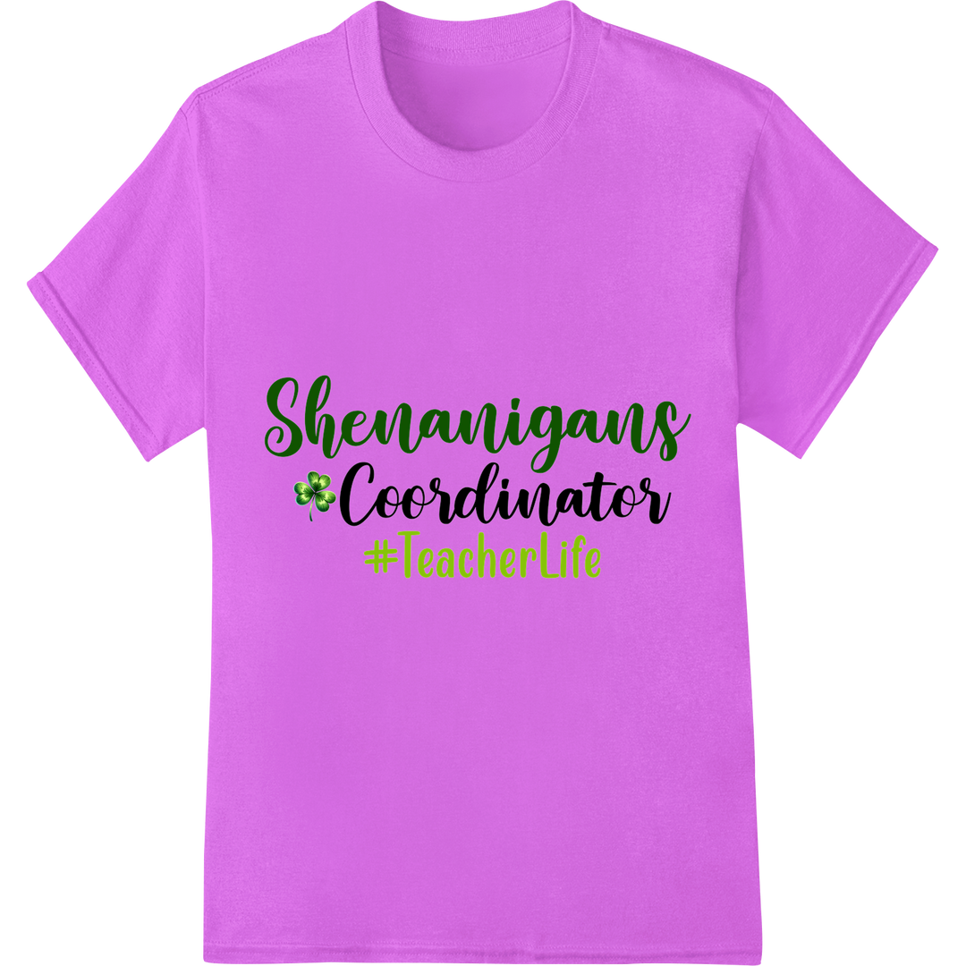 St. Patrick's Day Shenanigans Coordinator Teacher Shirt on purple shirt - SUPERDTF-DTF Prints-DTF Transfers-Custom DTF Prints