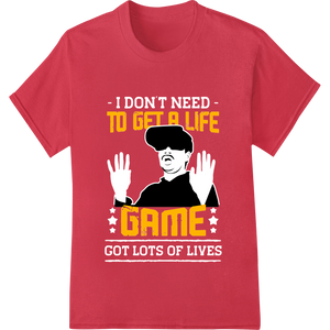 Custom bulk t-shirt printing design - Level Up Your Life: To Get a Life Game DTF Print