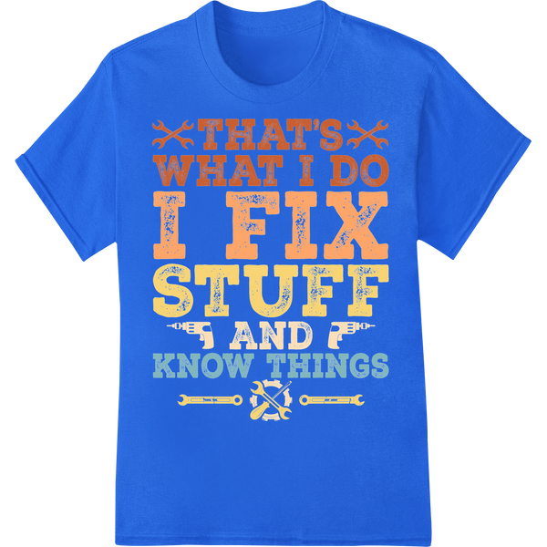 Handyman's Creed: Fix Stuff, Know Things | DTF Print on blue shirt - SUPERDTF-DTF Prints-DTF Transfers-Custom DTF Prints