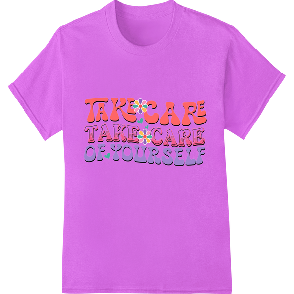 Vibrant "Take Care of Yourself" Typography DTF Print Transfer on purple shirt - SUPERDTF-DTF Prints-DTF Transfers-Custom DTF Prints